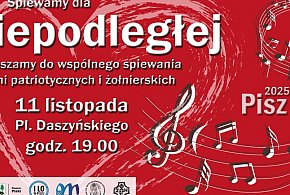 Śpiewamy dla Niepodległej - serdecznie zapraszamy-241922