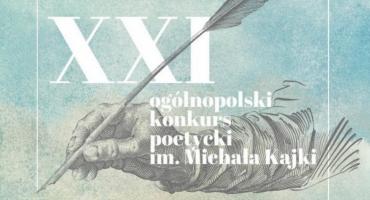 Rusza XXI edycja Ogólnopolskiego Konkursu Poetyckiego im. Michała Kajki